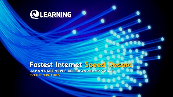 Fastest Internet Speed Record: Japan Uses New Fiber Broadband Cable to Hit 319 Tbps