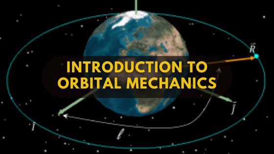 ORBITAL MECHANICS