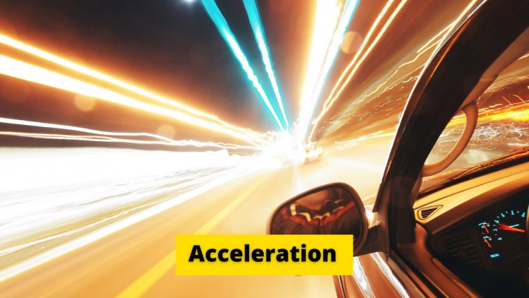 Acceleration