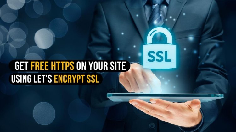 How to get free https on your site using Let's Encrypt SSL on Ubuntu 20.04